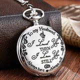 To My Husband Quartz Pocket Watch I LOVE YOU Still Laser Engraved Necklace with Chain Watches Men Valentines Day Birthday Gift