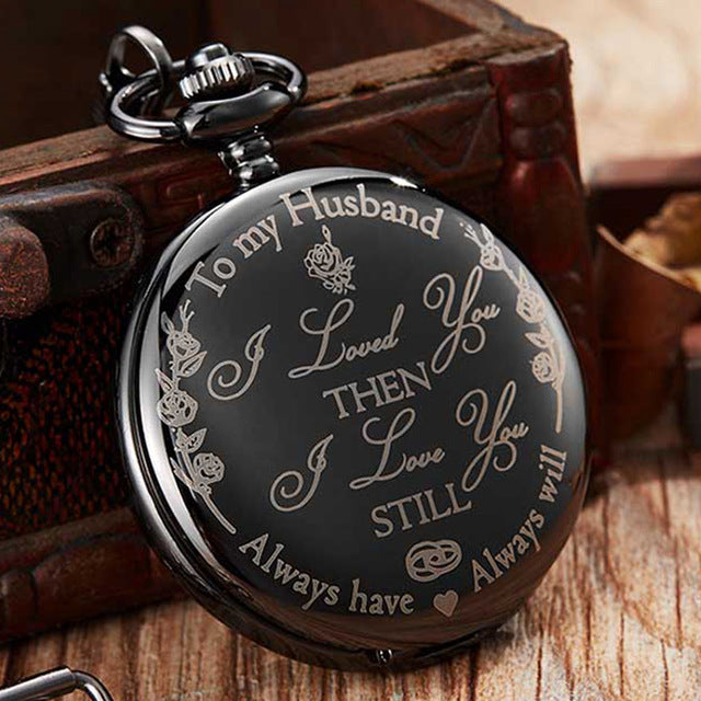 To My Husband Quartz Pocket Watch I LOVE YOU Still Laser Engraved Necklace with Chain Watches Men Valentines Day Birthday Gift