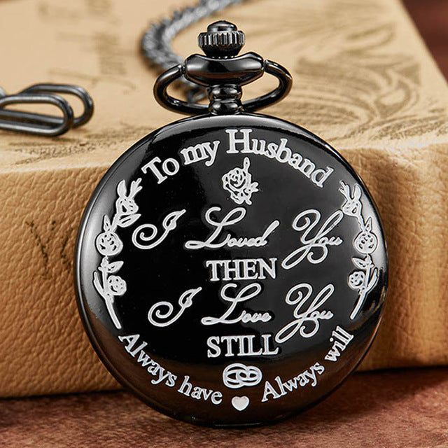 To My Husband Quartz Pocket Watch I LOVE YOU Still Laser Engraved Necklace with Chain Watches Men Valentines Day Birthday Gift